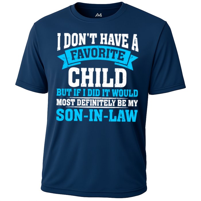 My Son In Law Is My Favorite Child Definitely My Soninlaw Cooling Performance Crew T-Shirt