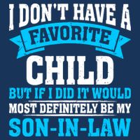 My Son In Law Is My Favorite Child Definitely My Soninlaw Cooling Performance Crew T-Shirt