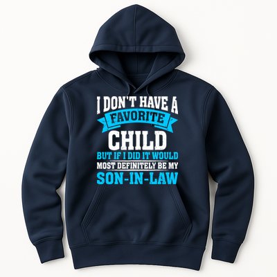 My Son In Law Is My Favorite Child Definitely My Soninlaw Hoodie