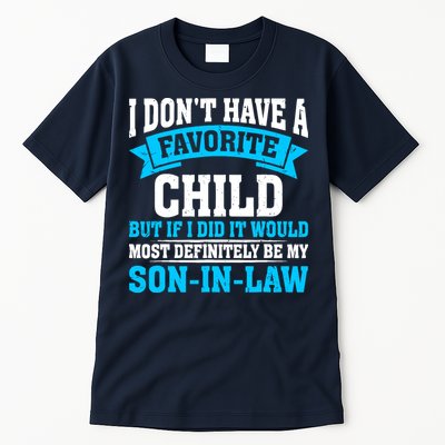 My Son In Law Is My Favorite Child Definitely My Soninlaw Tall T-Shirt