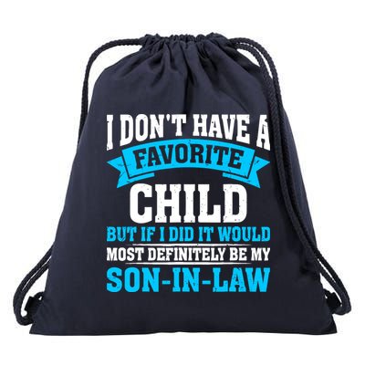 My Son In Law Is My Favorite Child Definitely My Soninlaw Drawstring Bag