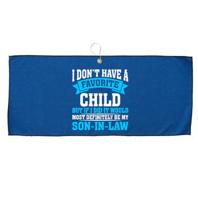 My Son In Law Is My Favorite Child Definitely My Soninlaw Large Microfiber Waffle Golf Towel
