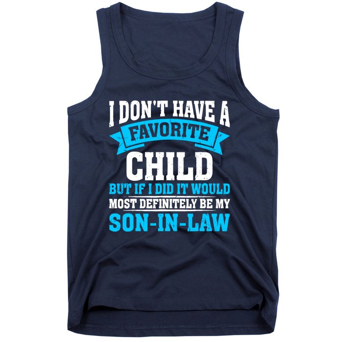 My Son In Law Is My Favorite Child Definitely My Soninlaw Tank Top