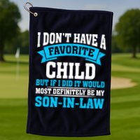 My Son In Law Is My Favorite Child Definitely My Soninlaw Golf Towel