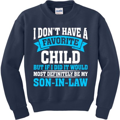 My Son In Law Is My Favorite Child Definitely My Soninlaw Kids Sweatshirt