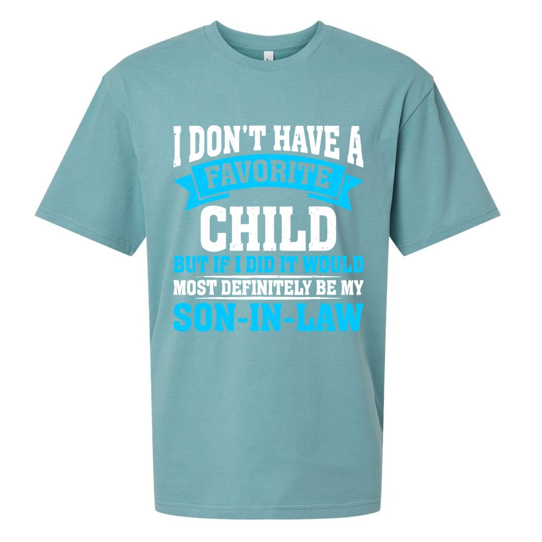 My Son In Law Is My Favorite Child Definitely My Soninlaw Sueded Cloud Jersey T-Shirt