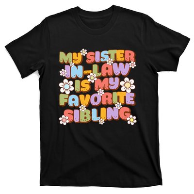 My SisterInLaw Is My Favorite Sibling Groovy Retro Sister T-Shirt