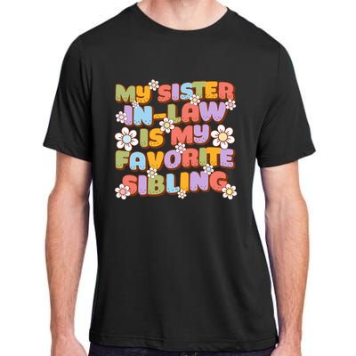 My SisterInLaw Is My Favorite Sibling Groovy Retro Sister Adult ChromaSoft Performance T-Shirt