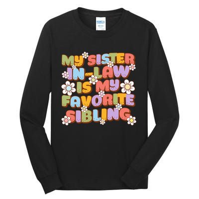 My SisterInLaw Is My Favorite Sibling Groovy Retro Sister Tall Long Sleeve T-Shirt