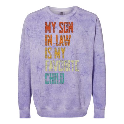 My Soninlaw Is My Favorite Child Family Humor Dad Mom Gift Colorblast Crewneck Sweatshirt