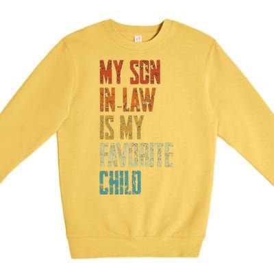 My Soninlaw Is My Favorite Child Family Humor Dad Mom Gift Premium Crewneck Sweatshirt