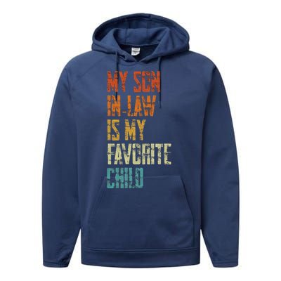 My Soninlaw Is My Favorite Child Family Humor Dad Mom Gift Performance Fleece Hoodie