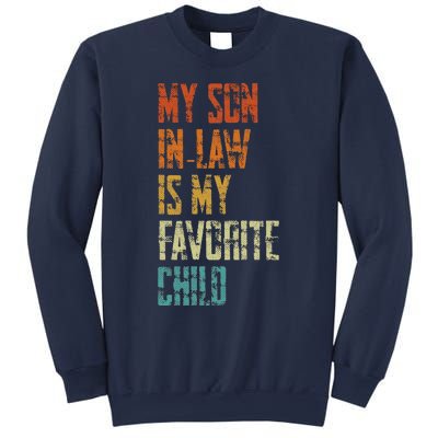 My Soninlaw Is My Favorite Child Family Humor Dad Mom Gift Sweatshirt