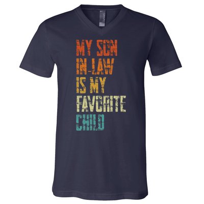 My Soninlaw Is My Favorite Child Family Humor Dad Mom Gift V-Neck T-Shirt