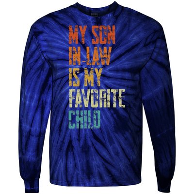 My Soninlaw Is My Favorite Child Family Humor Dad Mom Gift Tie-Dye Long Sleeve Shirt