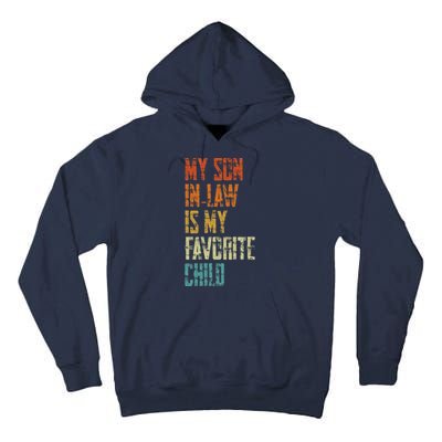 My Soninlaw Is My Favorite Child Family Humor Dad Mom Gift Tall Hoodie