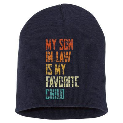 My Soninlaw Is My Favorite Child Family Humor Dad Mom Gift Short Acrylic Beanie