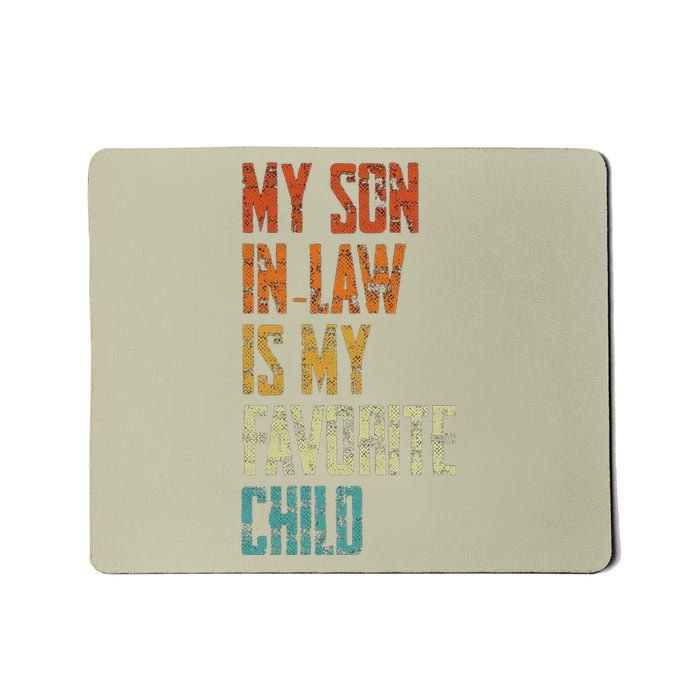 My Soninlaw Is My Favorite Child Family Humor Dad Mom Gift Mousepad