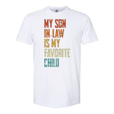 My Soninlaw Is My Favorite Child Family Humor Dad Mom Gift Softstyle CVC T-Shirt