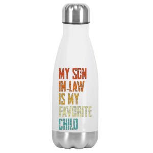 My Soninlaw Is My Favorite Child Family Humor Dad Mom Gift Stainless Steel Insulated Water Bottle