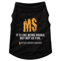 Multiple Sclerosis ItS Like Being Drunk But Not As Fun Doggie Tank