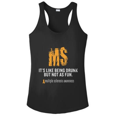Multiple Sclerosis ItS Like Being Drunk But Not As Fun Ladies PosiCharge Competitor Racerback Tank