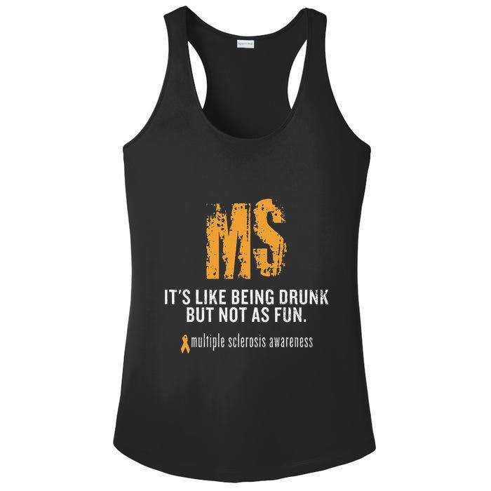 Multiple Sclerosis ItS Like Being Drunk But Not As Fun Ladies PosiCharge Competitor Racerback Tank