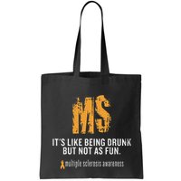 Multiple Sclerosis ItS Like Being Drunk But Not As Fun Bag