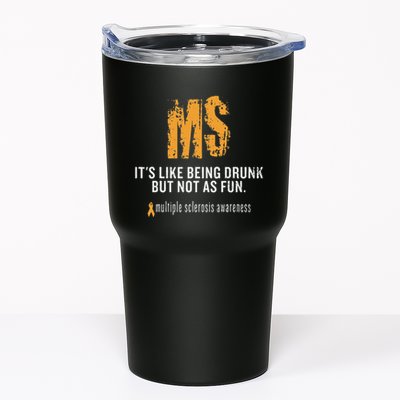 Multiple Sclerosis ItS Like Being Drunk But Not As Fun Tumbler