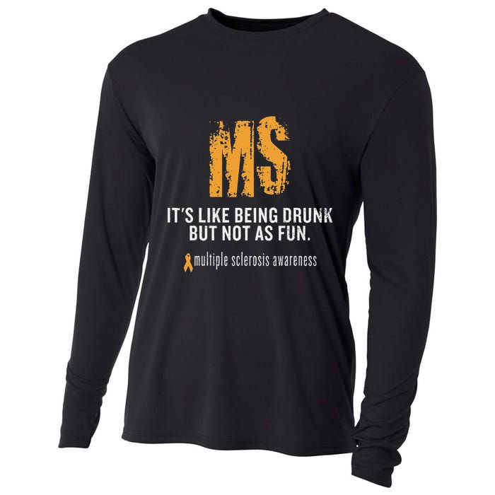 Multiple Sclerosis ItS Like Being Drunk But Not As Fun Cooling Performance Long Sleeve Crew