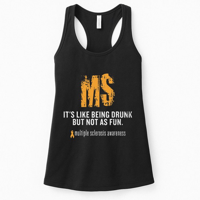 Multiple Sclerosis ItS Like Being Drunk But Not As Fun Womens Tank Top