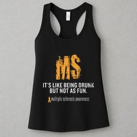 Multiple Sclerosis ItS Like Being Drunk But Not As Fun Womens Tank Top
