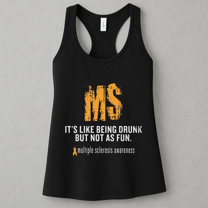 Multiple Sclerosis ItS Like Being Drunk But Not As Fun Womens Tank Top