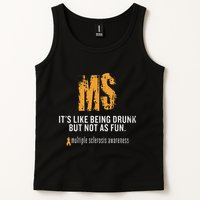 Multiple Sclerosis ItS Like Being Drunk But Not As Fun Tank Top