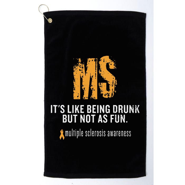 Multiple Sclerosis ItS Like Being Drunk But Not As Fun Golf Towel