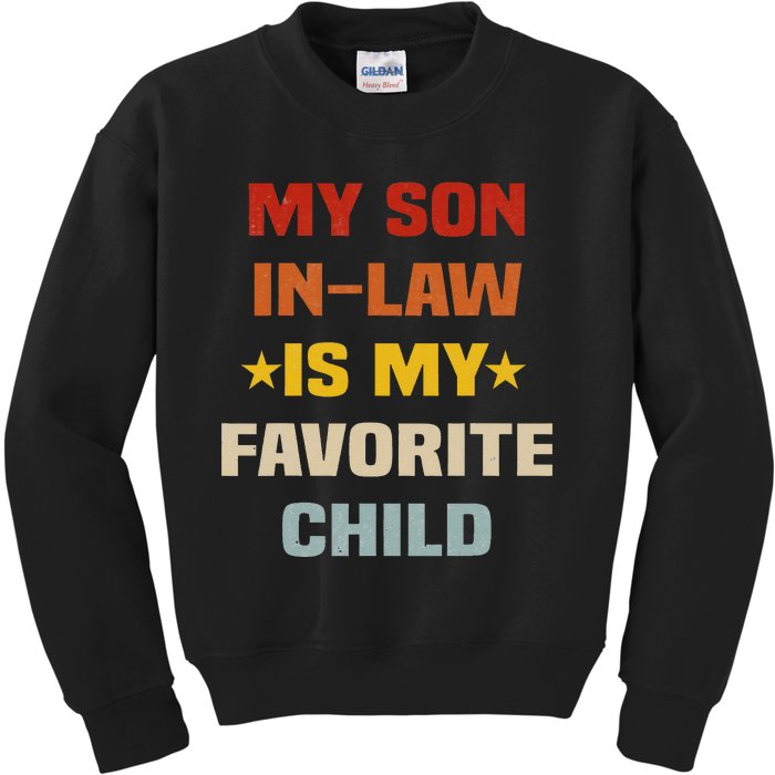 My Son In Law Is My Favorite Child Funny Family Humor Retro Kids Sweatshirt