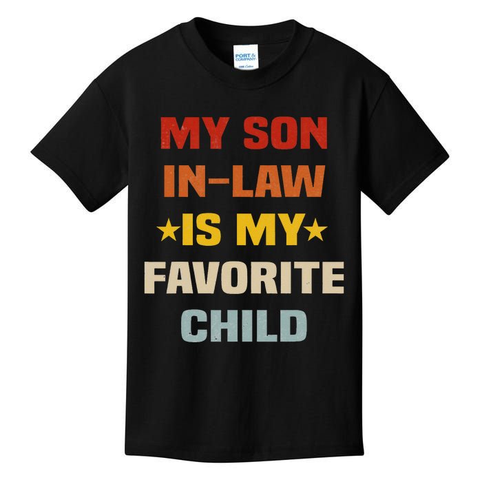 My Son In Law Is My Favorite Child Funny Family Humor Retro Kids T-Shirt