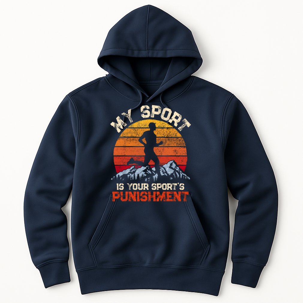 My Sports Is Your Sports Punishment Vintage Runners Athlete Hoodie