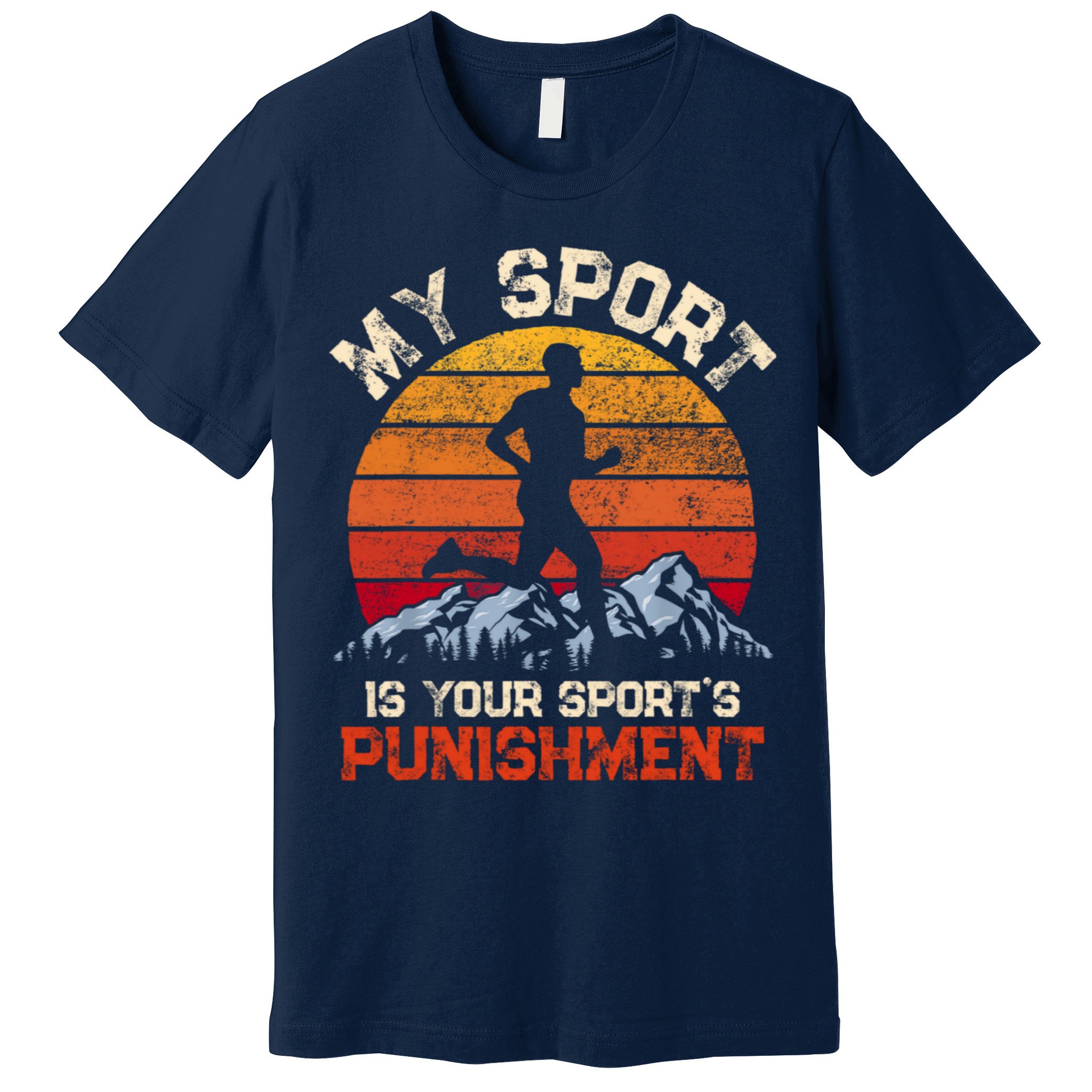 My Sports Is Your Sports Punishment Vintage Runners Athlete Premium T-Shirt