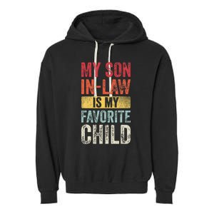 My Son In Law Is My Favorite Child Funny Saying Retro Garment-Dyed Fleece Hoodie