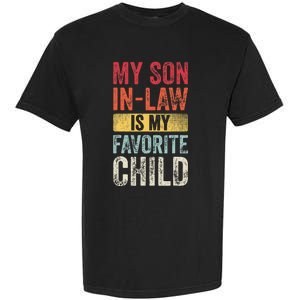 My Son In Law Is My Favorite Child Funny Saying Retro Garment-Dyed Heavyweight T-Shirt