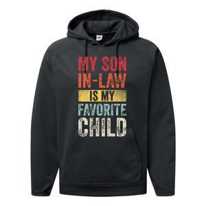 My Son In Law Is My Favorite Child Funny Saying Retro Performance Fleece Hoodie