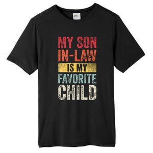 My Son In Law Is My Favorite Child Funny Saying Retro Tall Fusion ChromaSoft Performance T-Shirt