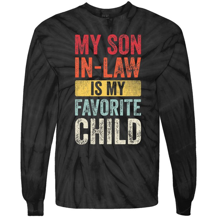 My Son In Law Is My Favorite Child Funny Saying Retro Tie-Dye Long Sleeve Shirt