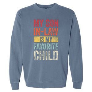 My Son In Law Is My Favorite Child Funny Saying Retro Garment-Dyed Sweatshirt