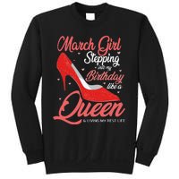 March Stepping into my birthday like a Queen Living Sweatshirt