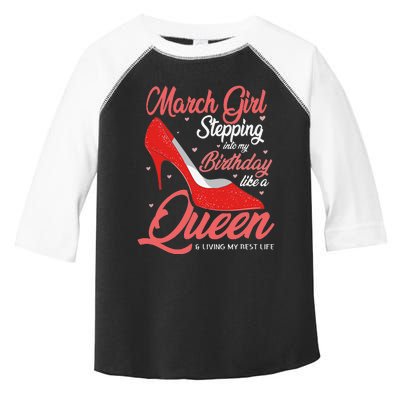 March Stepping into my birthday like a Queen Living Toddler Fine Jersey T-Shirt