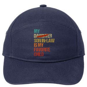 My Son In Law Is My Favorite Child Funny Replaced Daughter (33) 7-Panel Snapback Hat