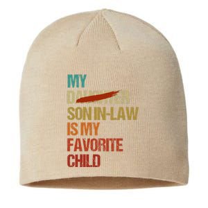 My Son In Law Is My Favorite Child Funny Replaced Daughter (33) Sustainable Beanie