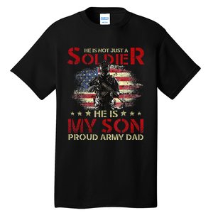 My Son Is A Soldier Proud Army Dad Military Tall T-Shirt